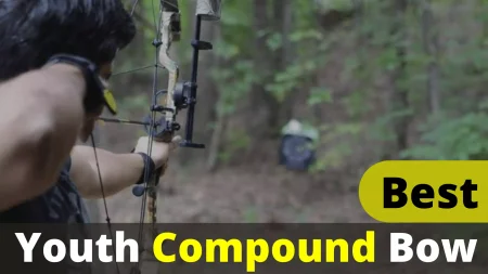Best Youth Compound Bow – Top Few Recommended
