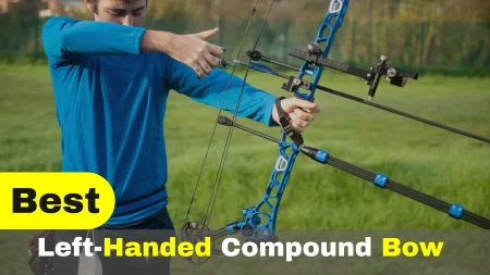 Best Left Handed Compound Bow – Comprehensive Guide